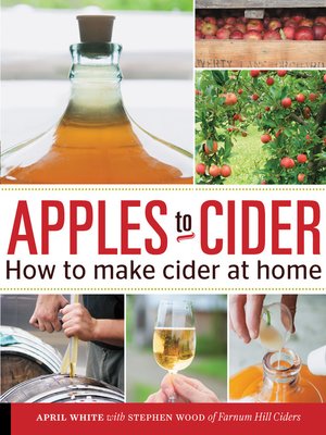 cover image of Apples to Cider: How to Make Cider at Home